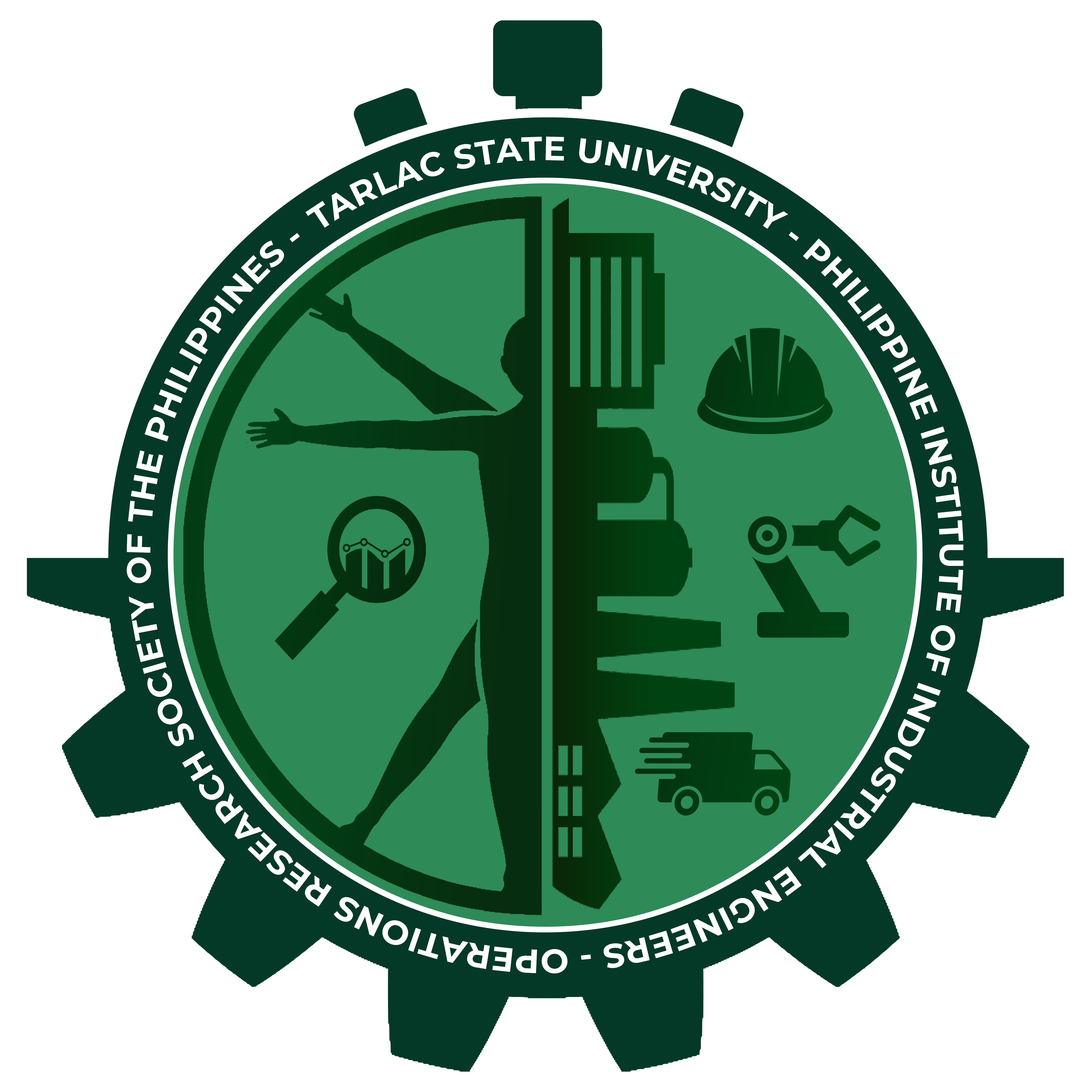 PHILIPPINE INSTITUTE OF INDUSTRIAL ENGINEERS – OPERATIONS RESEARCH SOCIETY OF THE PHILIPPINES TARLAC STATE UNIVERSITY STUDENT CHAPTER 